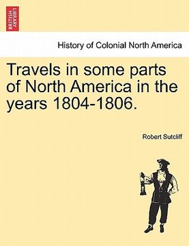 portada travels in some parts of north america in the years 1804-1806. (en Inglés)