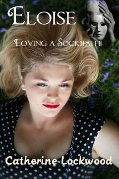 portada Eloise - Loving a Sociopath (en Inglés)