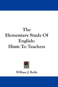 portada the elementary study of english: hints to teachers (in English)