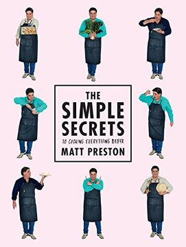 portada The Simple Secrets to Cooking Everything Better (en Inglés)