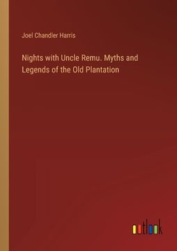 portada Nights with Uncle Remu. Myths and Legends of the Old Plantation (in English)