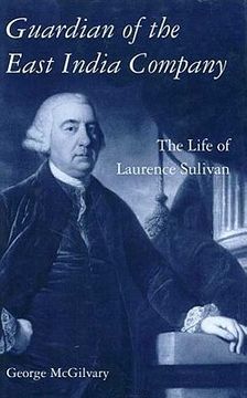 portada guardian of the east india company: the life of laurence sulivan (in English)