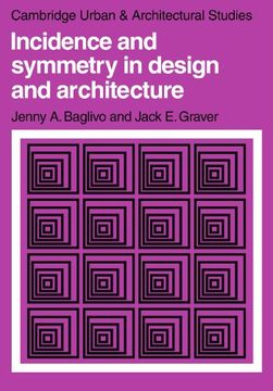 portada Incidence and Symmetry in Design and Architecture (Cambridge Urban and Architectural Studies) (en Inglés)