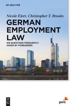 portada German Employment Law: 618 Questions Frequently Asked by Foreigners (de Gruyter Praxishandbuch) [Hardcover ] 