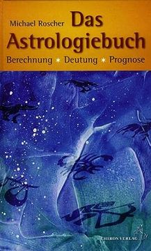 portada Das Astrologiebuch: Berechnung, Deutung, Prognose 