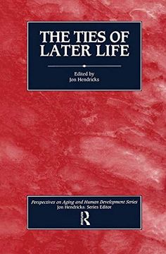portada The Ties of Later Life (Perspectives on Aging and Human Development) (en Inglés)