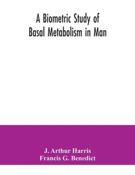 portada A biometric study of basal metabolism in man (in English)