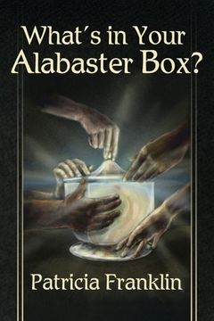 portada What's in Your Alabaster Box? (in English)