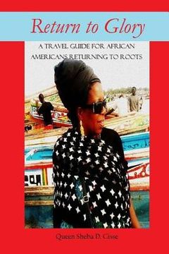 portada Return to Glory: A travel guide for African Americans Returning to Roots (en Inglés)