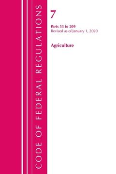 portada Code of Federal Regulations, Title 07 Agriculture 53-209, Revised as of January 1, 2020 (en Inglés)
