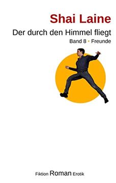 portada Der Durch den Himmel Fliegt: Band 8 Freunde (en Alemán)