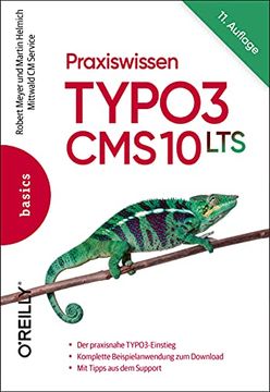 portada Praxiswissen Typo3 cms 10 Lts: Der Praxisnahe Typo3-Einstieg, Komplette Beispielanwendung zum Download, mit Tipps aus dem Support (en Alemán)