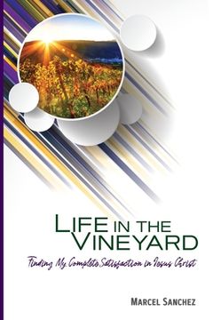 portada Life in the Vineyard: Receive - Rejoice - Release (in English)