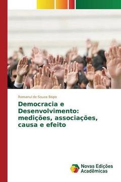 portada Democracia e Desenvolvimento: medições, associações, causa e efeito