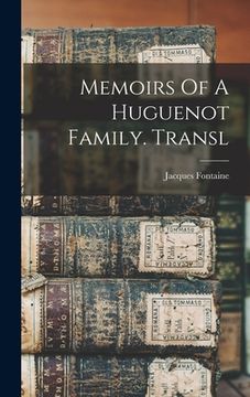 portada Memoirs Of A Huguenot Family. Transl (en Inglés)