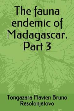 portada The fauna endemic of Madagascar. Part 3 (en Inglés)