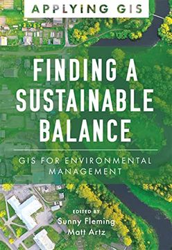 portada Finding a Sustainable Balance: Gis for Environmental Management (Applying Gis) (en Inglés)