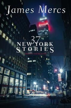 portada 37 New York Stories: True stories from New York City (en Inglés)