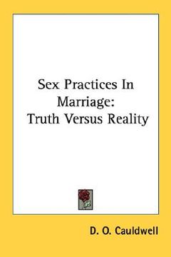 portada sex practices in marriage: truth versus reality (en Inglés)