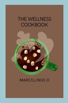 portada The Wellness Cookbook (en Inglés)