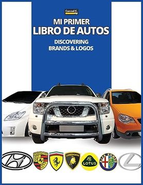 portada Mi Primer Libro de Autos: Descubriendo Marcas y Logotipos, Libro Colorido Para Niños, Logotipos de Marcas de Automóviles con Bonitas Imágenes de Autom