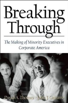 portada Breaking Through: The Making of Minority Executives in Corporate America (in English)