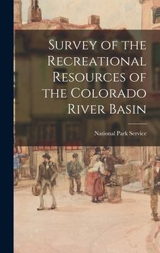 portada Survey of the Recreational Resources of the Colorado River Basin (in English)