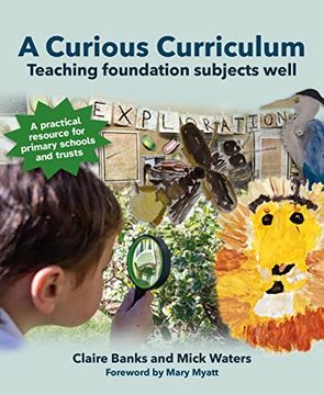 portada A Curious Curriculum: Teaching Foundation Subjects Well (en Inglés)