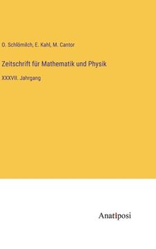 portada Zeitschrift für Mathematik und Physik: XXXVII. Jahrgang (en Alemán)