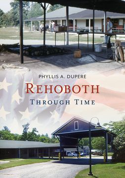 Rehoboth Through Time (en Inglés)