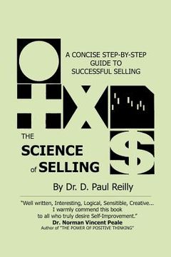 portada The Science of Selling: A Concise Step-by-Step Guide to Successful Selling (en Inglés)