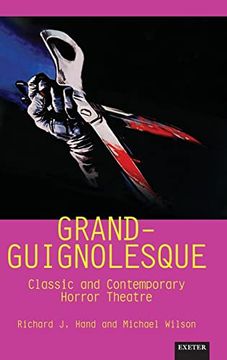 portada Grand-Guignolesque: Classic and Contemporary Horror Theatre (Exeter Performance Studies) (en Inglés)