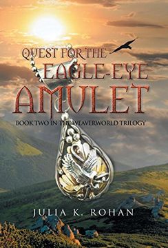 portada Quest for the Eagle-Eye Amulet: Book two in the Weaverworld Trilogy (en Inglés)