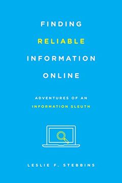 portada Finding Reliable Information Online: Adventures of an Information Sleuth (in English)