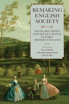 portada remaking english society: social relations and social change in early modern england