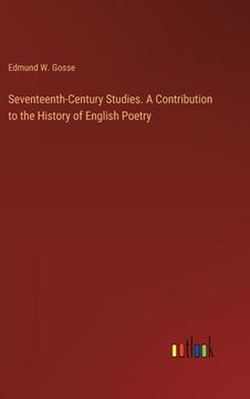 portada Seventeenth-Century Studies. A Contribution to the History of English Poetry (en Inglés)