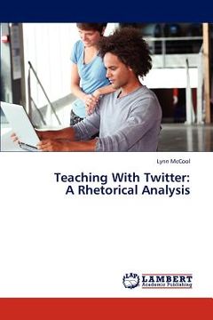 portada teaching with twitter: a rhetorical analysis (en Inglés)