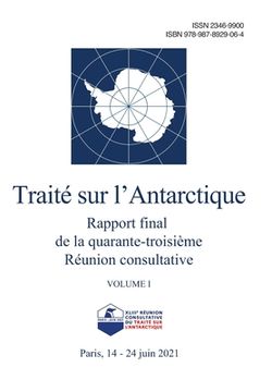 portada Rapport final de la quarante-troisième Réunion consultative du Traité sur l'Antarctique. Volume I (en Francés)