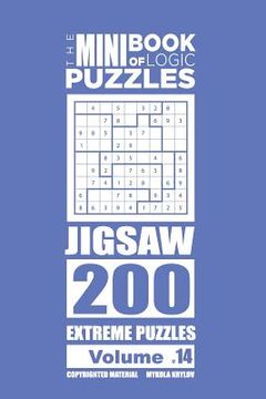 portada The Mini Book of Logic Puzzles - Jigsaw 200 Extreme (Volume 14) (en Inglés)
