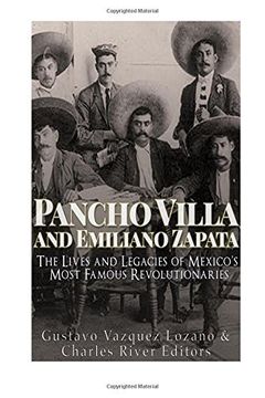 portada Pancho Villa and Emiliano Zapata: The Lives and Legacies of Mexico’S Most Famous Revolutionaries (en Inglés)