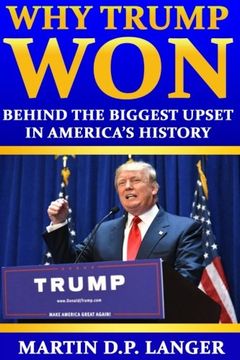 portada Why Trump Won: The reasons behind the biggest upset in America's history