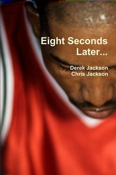 portada Eight Seconds Later... (in English)