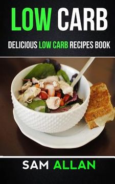 portada Low Carb: Delicious Low Carb Recipes Book (in English)