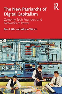 portada The new Patriarchs of Digital Capitalism: Celebrity Tech Founders and Networks of Power (en Inglés)