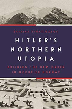 portada Hitler’S Northern Utopia: Building the new Order in Occupied Norway (en Inglés)