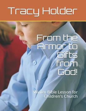 portada From the Armor to Gifts from God!: Winter Bible Lesson for Children's Church