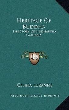 portada heritage of buddha: the story of siddhartha gautama (en Inglés)