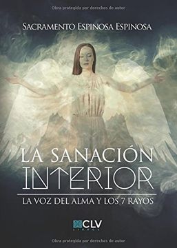 portada La Sanación Interior: La Voz Del Alma Y Los 7 Rayos (in Spanish)