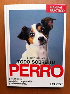 portada Todo Sobre tu Perro (3ª Ed. )