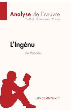 portada L'Ingénu de Voltaire (Analyse de l'oeuvre): Analyse complète et résumé détaillé de l'oeuvre (en Francés)
